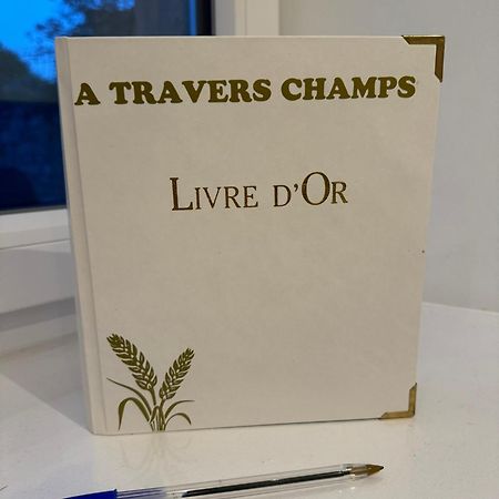 Gite A Travers Champs Colombieres المظهر الخارجي الصورة